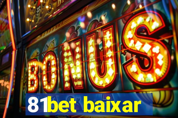 81bet baixar